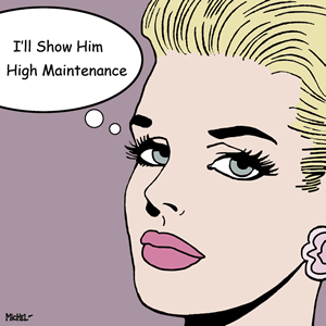 high-maintenance